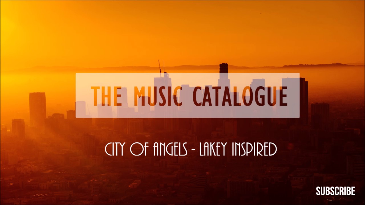 Ready go to ... https://www.youtube.com/watch?v=32svE7wHEe8 [ City Of Angels - Lakey Inspired [No Copyright Music]]