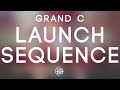 Grand c  launch sequence