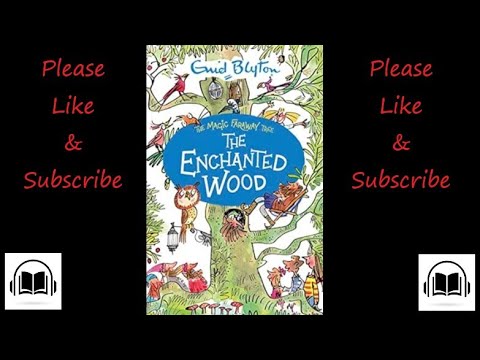 The Enchanted Wood by Enid Blyton Full audiobook (Book number 1)
