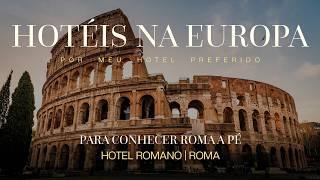 Ep.3 Hotéis na Europa - HOTEL ROMANO ROMA: Vale a Pena? Localização Perfeita e Atendimento Incrível