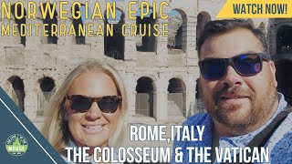 Norwegian Epic: Mediterranean Cruise | August 2023 | Rome, Italy | European Cruise Vlog