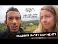 Vlogging Can Damage You, Reading Nasty Comments (Emotional) | Q&A Friday