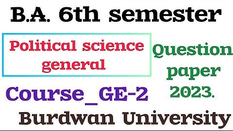 political science general GE-2 Question paper  2023 || B.A. 6th semester Question Burdwan University