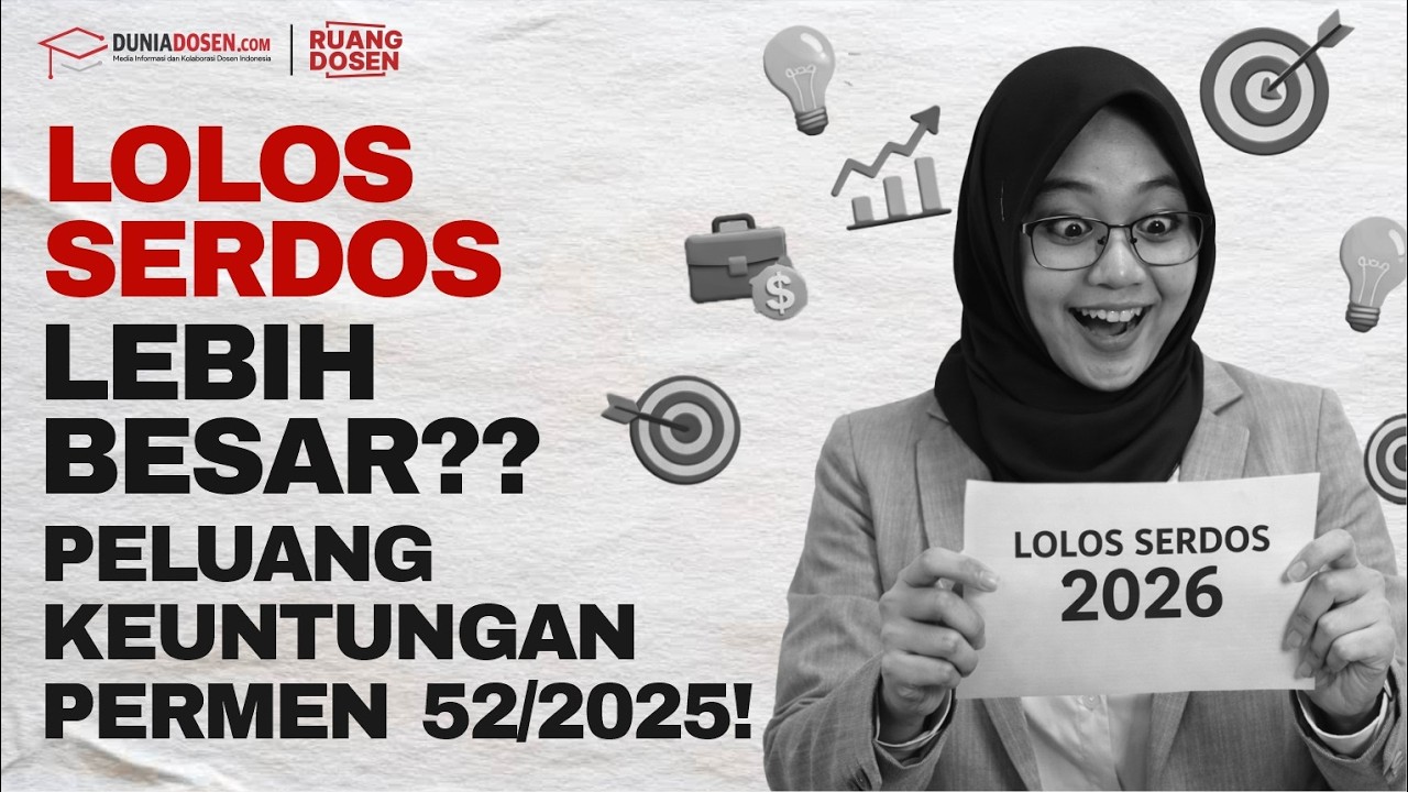 SERDOS 2026 MEMBUKA LEBAR PELUANG LOLOS: Wajib Pahami Penyesuaian Terbaru! | Ruang Dosen