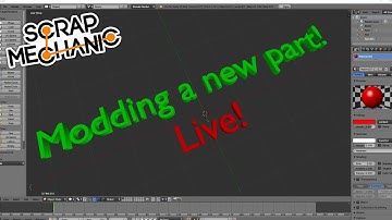 Modding a new part and testing Live! ( Scrap Mechanic Mods Gameplay Live)