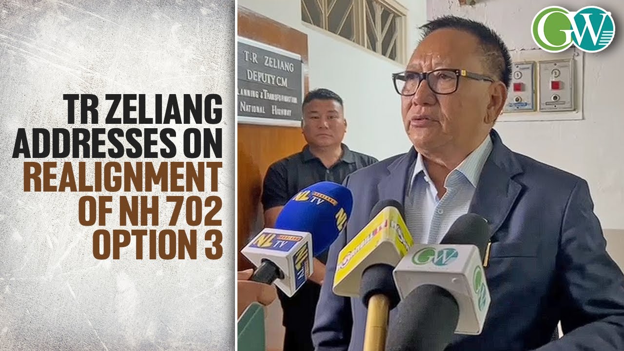 TR ZELIANG ADDRESSES ON REALIGNMENT OF NH 702 OPTION 3
