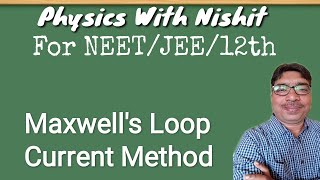 2.5 Maxwell's Loop Current Method