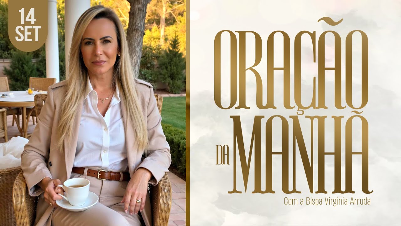 ORAÇÃO DA MANHÃ | BISPA VIRGÍNIA ARRUDA
