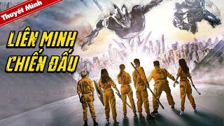 Phim Lẻ Trung Quốc Thuyết Minh Cực Hay | LIÊN MINH CHIẾN ĐẤU | Phim Điện Ảnh Siêu Hot