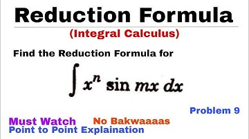 9. REDUCTION FORMULA | Concept & Problem 9 | INTEGRAL CALCULUS | Most Important Problem