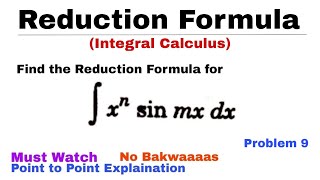 9. REDUCTION FORMULA | Concept & Problem 9 | INTEGRAL CALCULUS | Most Important Problem