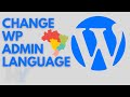 How to change WordPress Admin Dashboard Language