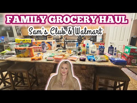 WEEKLY GROCERY HAUL SAM S CLUB HAUL WALMART HAUL