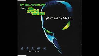 Filter and The Crystal Method – Can't You Trip Like I Do (Instrumental)