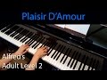 Plaisir D Amour Martini Early Intermediate Piano Solo Alfred S Adult Level 2 Plaisir D Amour Martini Early Intermediate Piano Solo Alfred S Adult Level 2