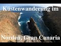 Wanderung an der Nordküste von Gran Canaria