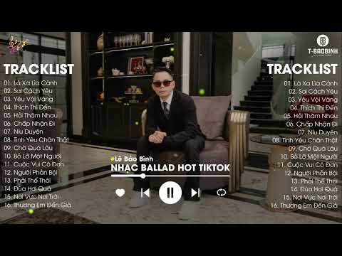 Lá Xa Lìa Cành x Sai Cách Yêu - Lê Bảo Bình | Nghe Nhạc và Thư Giãn - Playlist Cho Tâm Hồn