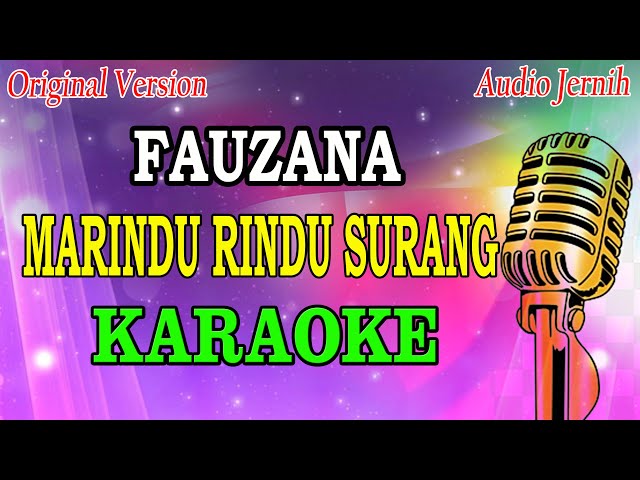 FAUZANA - MARINDU RINDU SURANG (KARAOKE) ORIGINAL VERSION class=