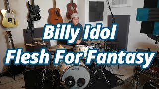 Video thumbnail of "Billy Idol - Flesh For Fantasy (Drum Cover #100)"