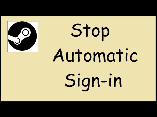 How to stop Steam from signing into friends & chat, auto log in, PS4