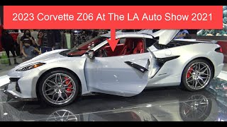 2023 corvette z06 Walk Around At The La Auto Show