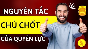 Nguyên tắc chủ chốt của quyền lực