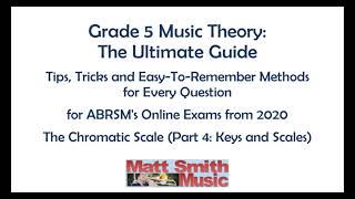 Grade 5 Music Theory: The Ultimate Guide – The Chromatic Scale (Part 4: Keys and Scales)