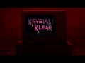 Krystal klear  live from the village
