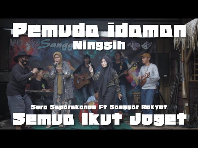 Ningsih - Pemuda Idaman (Live Sora Saparakanca Ft Sanggar Rakyat Buniseuri) class=