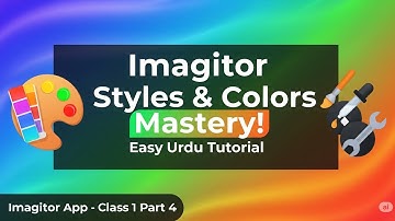 Imagitor App Class 1 Part 4 | Styles & Color Tools Full Tutorial in Urdu