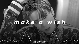 Download Lagu NCT U - Make A Wish (𝙎𝙡𝙤𝙬𝙚𝙙 \u0026 𝙍𝙚𝙫𝙚𝙧𝙗 𝙑𝙚𝙧𝙨𝙞𝙤𝙣) MP3