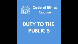 Episode 437: Duty to the Public 5: Code of Ethics Course
