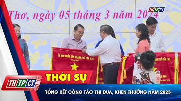 Tổng kết công tác thi đua, khen thưởng năm 2023 | Cần Thơ TV