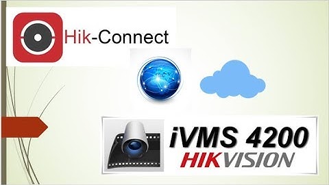 Hướng dẫn add camera cho ivms 4200