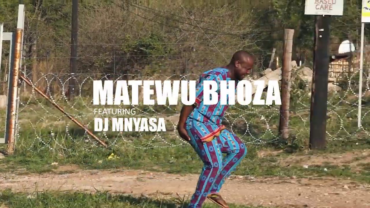 Matewu Bhoza Feat  Dj Mnyasa   Bacteria Official Music Video