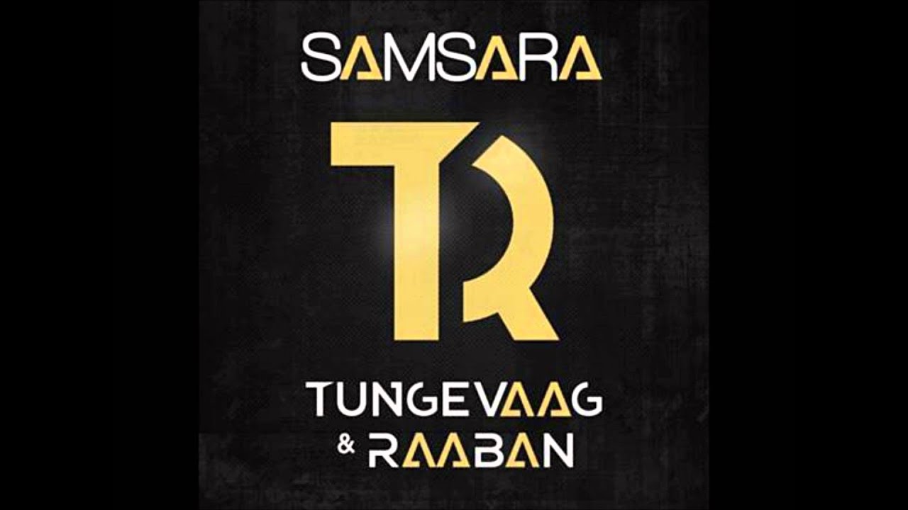 SAMSARA TUNGEVAAG RAABAN СКАЧАТЬ БЕСПЛАТНО SAMSARA TUNGEVAAG RAABAN СКАЧАТЬ БЕСПЛАТНО
