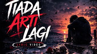 Tiada Arti Lagi - VL
