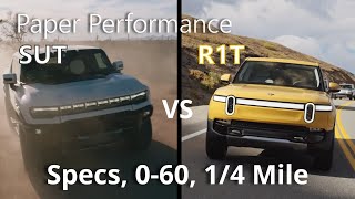 2023 Rivian R1T vs 2023 Hummer EV SUT - Paper Performance - Specs, 0-60, 1/4 mile