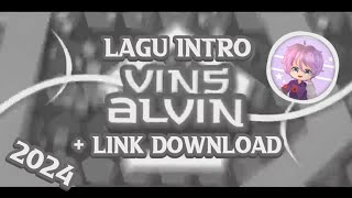 Lagu Intro VinsAlvin + Link Download V2 2024