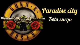 Paradise city (lirik terjemahan Guns and Roses)
