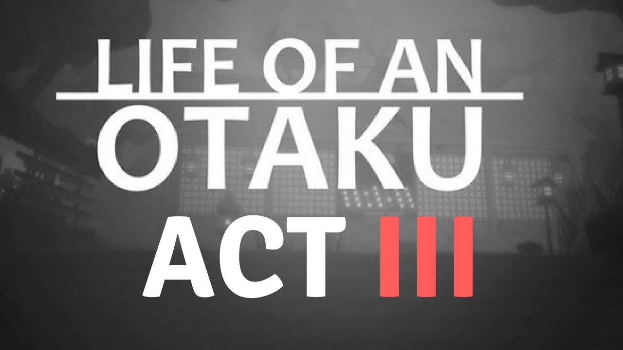 Life Of An Otaku Roblox Walkthrough Act 3 How To Get Free - life of an otaku roblox walkthrough act 3 apps to get
