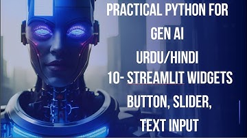 10- Streamlit Widgets, Buttons, inputs, Slider | Practical Python for Generative AI Urdu/Hindi 2025