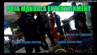 panganten anyar live in cimeong PUJA MANDALA ENTERTAINMENT-TARUM SOUND SYSTEM BY SARDE AUDIO PRO