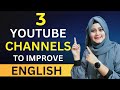 3 YouTube Channels That You Must Watch To Improve Your English
