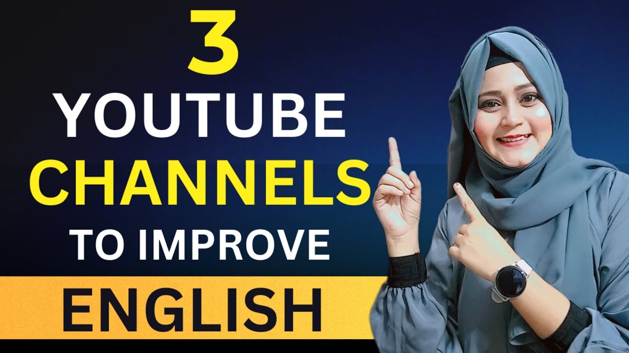 3 YouTube Channels That You Must Watch To Improve Your English - YouTube