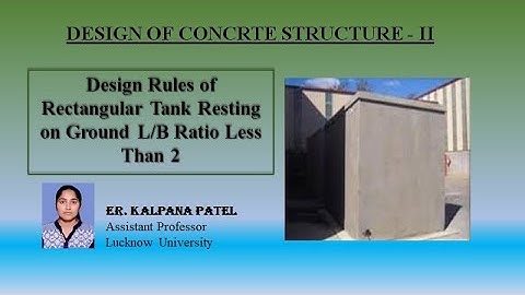 Design Rules of Rectangular Tank Resting on Ground L/B Ratio Less Than 2