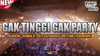 GAK TINGGI GAK PARTY !! DUGEM BASS BETON JUNGLE DUTCH TERBARU 2023