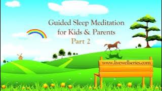 Guided Sleep Meditation for Kids and Parents | Relaxation Techniques for Anxiety  Part 2