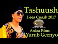 Yurub Geenyo Tashuush Hees Cusub 2017 ᴴᴰ Ardaa Films