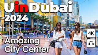 Dubai 🇦🇪 Amazing City Center, Burj Khalifa [ 4K ] Walking Tour
